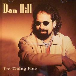 I 'm Doing Fine di Dan Hill - CD