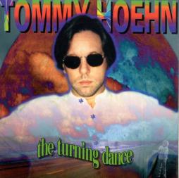 The Turning Dance di Tommy Hoehn - CD