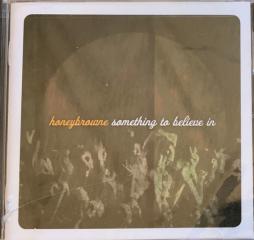 Something To Believe In di Honeybrowne - CD/