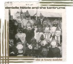 Do A Two Sable di Danielle Howle And The Tantrums - CD