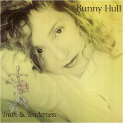 Truth & Tenderness di Bunny Hull - CD