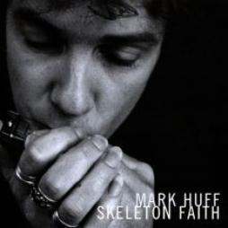 Skeleton Faith di Mark Huff - CD