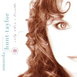 Only When I Breathe di Amanda Hunt Taylor - CD