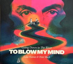Going_Down_To_The_River_To_Blow_My_Mind-Luke_Haines__%26_Peter_Buck