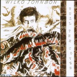 Pull The Cover di Wilko Johnson - CD