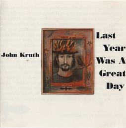 Last Year Was A Great Day di John Kruth