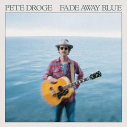 Fade Away Blue di Pete Droge - CD
