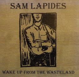 Wake Up From The Wasteland di Sam Lapides - CD