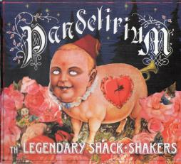 Pandelirium di Legendary Shack Shakers - CD