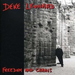Freedom And Chains di Deke Leonard - CD