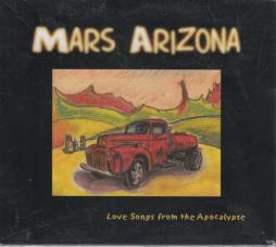 Love Songs From The Apocalypse di Mars Arizona - CD