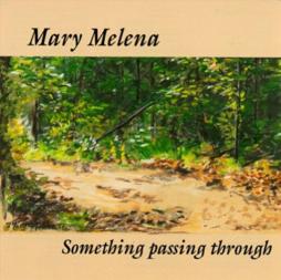 Something Passing Through di Mary Melena - CD
