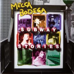 Subway Stories di Mecca Bodega - CD