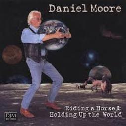 Riding A Horse & Holding Up The World di Daniel Moore - CD