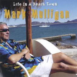 Life In A Beach Town di Mark Mulligan - CD