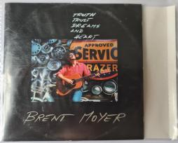 Truth Trust Dreams And Heart di Brent Moyer - CD