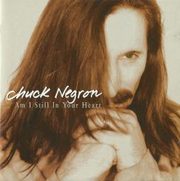 Am I Still In Your Heart di Chuck Negron