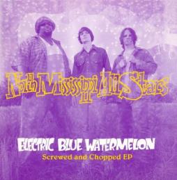 Electric_Blue_Watermelon_Screwed_And_Chopped_EP-North_Mississippi_Allstars Electric_Blue_Watermelon_Screwed_And_Chopped_EP-North_Mississippi_Allstars
