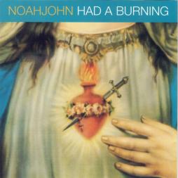 Had A Burning di Noahjohn - CD