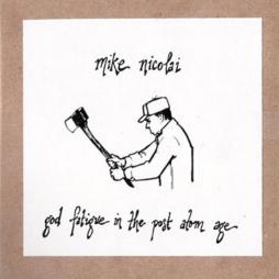 God Fatigue In The Post Atom Age di Mike Nicolai