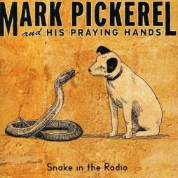 Snake_In_The_Radio-Mark_Pickerel_And_His_Praying_Hands