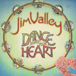Dance Inside Your Heart di Jim Valley - CD