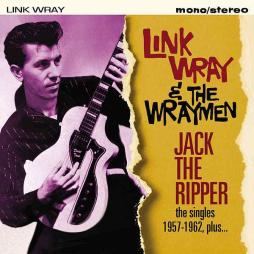 Jack_The_Ripper_-_The_Singles_1957-1962_Plus...-Link_Wray Jack_The_Ripper_-_The_Singles_1957-1962_Plus...-Link_Wray