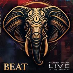Live Neon Heat Disease In Los Angeles di BEAT - CD/Blu Ray
