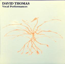 Vocal Performances di David Thomas - CD
