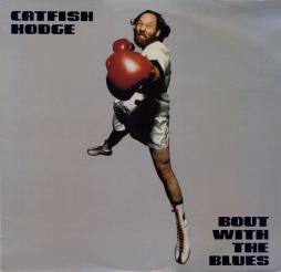 Bout With The Blues di Catfish Hodge - CD