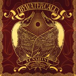 Sunshine - Live In 2024 di Bywater Call - CD Sunshine - Live In 2024 di Bywater Call - CD
