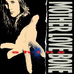 Shine 25th Anniversary di Mother Love Bone - CD