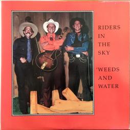 Weeds And Water di Riders In The Sky - LP