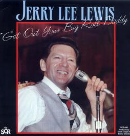 Get Out Your Big Roll Daddy di Jerry Lee Lewis - LP