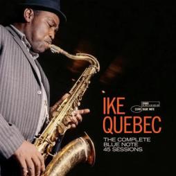 The Complete Blue Note 45 Sessions di Ike Quebec - CD