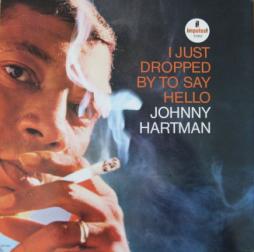 I Just Dropped By To Say Hello di Johnny Hartman