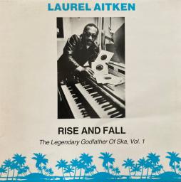 Rise And Fall - The Legendary Godfather Of Ska, Vol. 1 di Lauren Aitken - LP