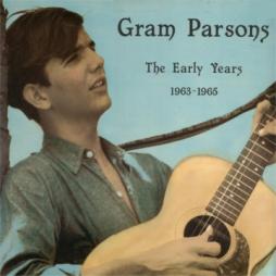 The Early Years 1963-65 di Gram Parsons - CD The Early Years 1963-65 di Gram Parsons - CD