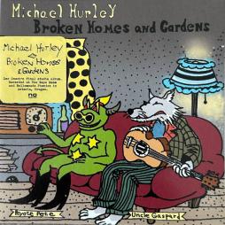 Broken Homes And Gardens di Michael Hurley - CD
