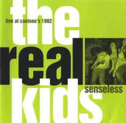 Senselee - Live At CAntone's 1982 di Real Kids - CD