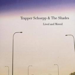 Lived And Moved di Trapper Schoepp