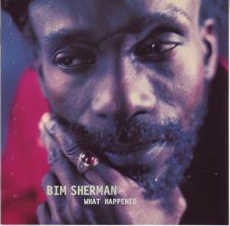 What Happened di Bim Sherman - CD