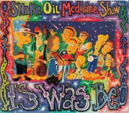Is Was Be di Snake Oil Medicine Show - CD