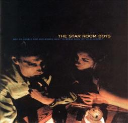 Why Do Lonely Men & Women Want To Break Each Others' Hearts? di Star Room Boys