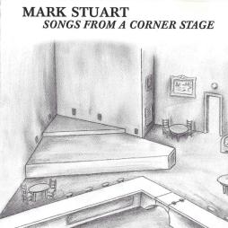 Songs From A Corner Stage di Mark Stuart - CD