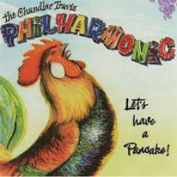 Let's Have A Pancake di Chandler Travis Philharmonic, The - CD