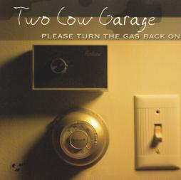 Please Turn The Gas Back On di Two Cow Garage