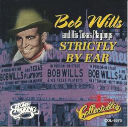 Strictly By Ear di Bob Wills - CD
