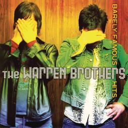 Barely Famous Hits di Warren Brothers, The - CD