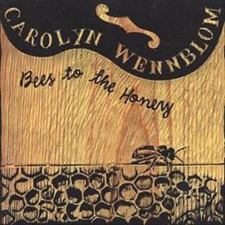 Bees To The Honey di Carolyn Wennblom - CD